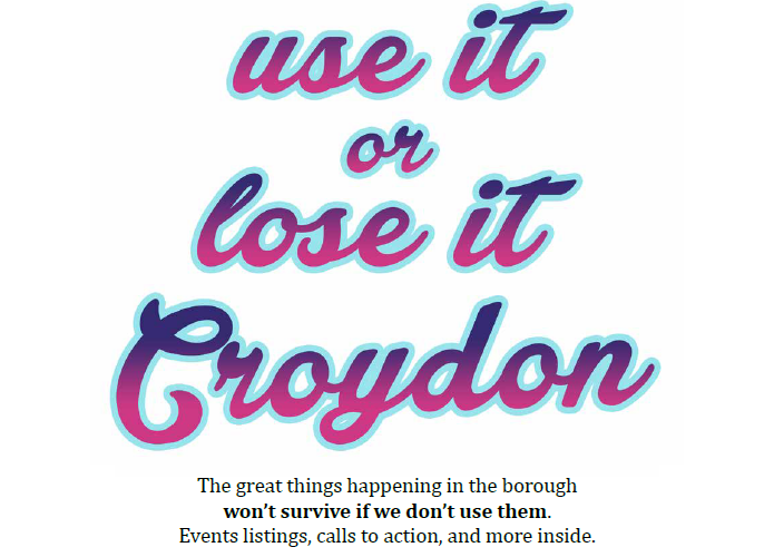 Print archive: July-August 2017 – Use it or lose it, Croydon